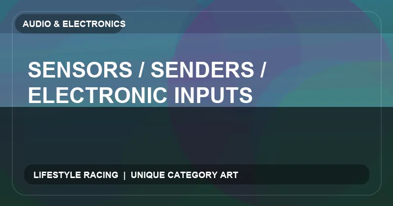 Sensors / Senders / Electronic Inputs